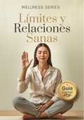 Portada del ebook Límites y Relaciones Sanas - Guía para cuidarte sin alejarte de los demás