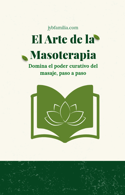El Arte de la Masoterapia: Guía Completa del Masaje Terapéutico